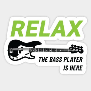 Relax The Bass Player Is Here P-Style Bass Guitar Light Theme Sticker